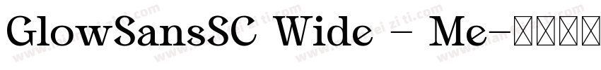 GlowSansSC Wide - Me字体转换